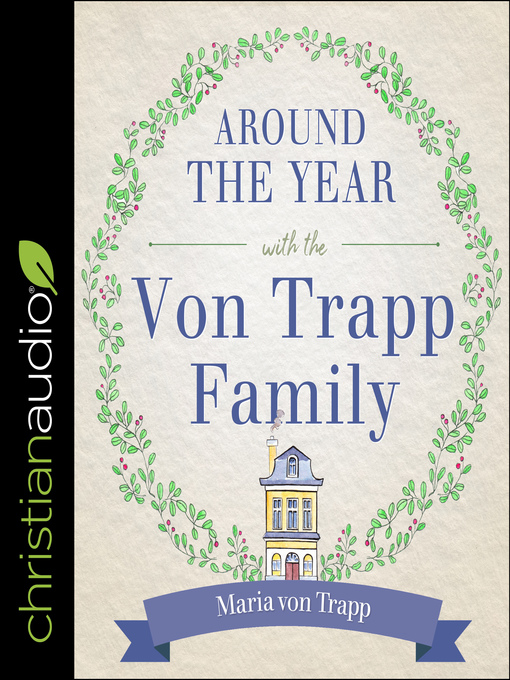 Title details for Around the Year with the Von Trapp Family by Maria Von Trapp - Available